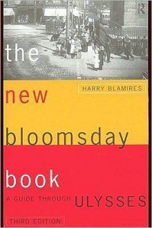 The New Bloomsday Book: A Guide Through Ulysses - Harry Blamires