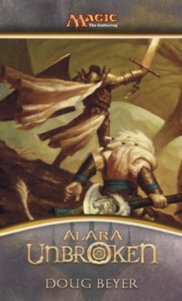 Alara Unbroken - Doug Beyer