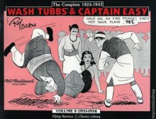 Wash Tubbs & Captain Easy Volume 8 (1933-1934) (THE COMPLETE 1924-1943, VOLUME 8) - Roy Crane