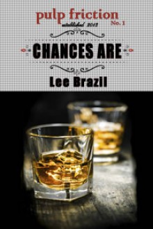 Chances Are (Chances Are #1) - Lee Brazil