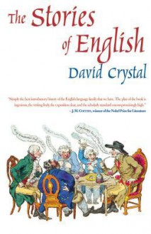 The Stories of English - David Crystal