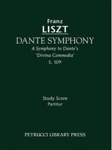 Dante Symphony, S. 109 - Study Score - Franz Liszt, Otto Taubmann, Peter Raabe