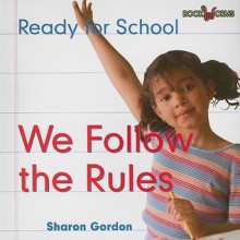 We Follow the Rules - Sharon Gordon