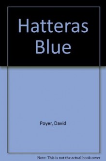 Hatteras Blue - David Poyer