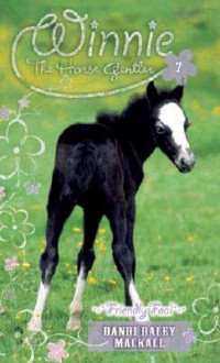 Friendly Foal - Dandi Daley Mackall