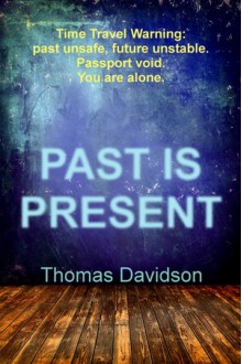 Past is Present - Thomas Davidson