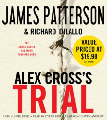 Alex Cross's TRIAL - Dylan Baker, James Patterson, Richard DiLallo