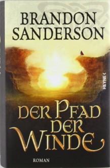 Der Pfad der Winde - Brandon Sanderson,Michael Siefener