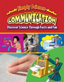 Communication: Discover Science Through Facts and Fun - Gerry Bailey, Steve Way