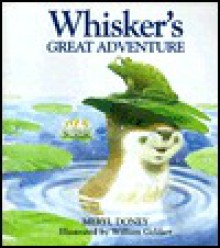 Whisker's Great Adventure - Meryl Doney