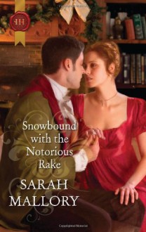 Snowbound with the Notorious Rake - Sarah Mallory