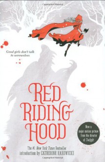 Red Riding Hood - Sarah Blakley-Cartwright,Catherine Hardwicke,David Leslie Johnson
