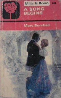 A Song Begins - Mary Burchell