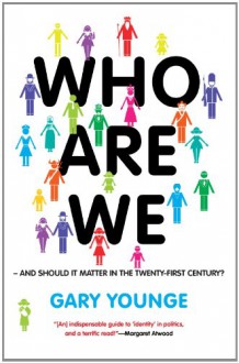 Who Are We -- And Should It Matter in the 21st Century? - Gary Younge