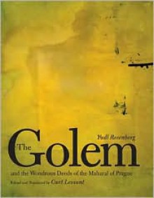 The Golem and the Wondrous Deeds of the Maharal of Prague - Curt Leviant (Translator),Yudl Rosenberg