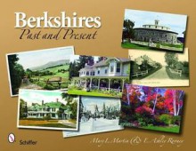 Berkshires: Past and Present - Mary L. Martin, E. Ashley Rooney