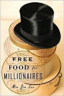 Free Food for Millionaires - Min Jin Lee, Shelly Frasier