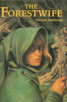 The Forestwife - Theresa Tomlinson