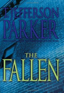 The Fallen - T. Jefferson Parker