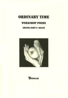 Ordinary Time: Workshop Poems - John F. Deane