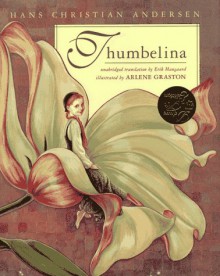 Thumbelina - Hans Christian Andersen, Arlene Graston, Erik Christian Haugaard