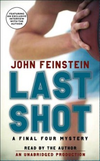 Last Shot: A Final Four Mystery (Audio) - John Feinstein