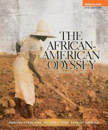 New Myhistorylab with Pearson Etext -- Standalone Access Card -- For the African American Odyssey (All Volumes) - Darlene Clark Hine, William C. Hine, Stanley C Harrold