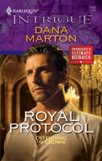 Royal Protocol (Harlequin Intrigue) - Dana Marton