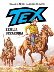 Tex: Zemlja bezakonja - Claudio Nizzi, Alberto Giolitti