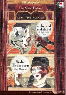 Lunch Time Musicals: Archy & Mehitabel and Sadie Thomspon - The Musical - Don Marquis