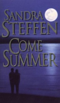 Come Summer - Sandra Steffen