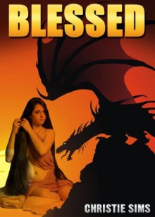 Blessed (Dragon Beast Erotica) - Christie Sims, Alara Branwen