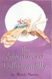 Adventures of Daffadowndilly - Wendy Martin