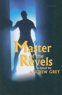 Master of the Revels - Andrew Grey