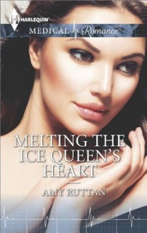 Melting the Ice Queen's Heart - Amy Ruttan