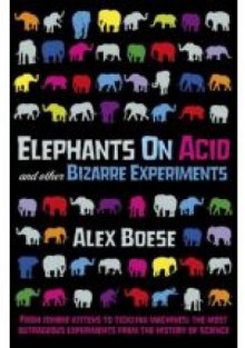 Elephants on Acid - Alex Boese