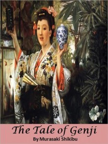 The Tale of Genji - Murasaki Shikibu, Royall Tyler