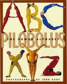 The Human Alphabet - John Kane, Pilobolus Dance Theatre, Pilobolus