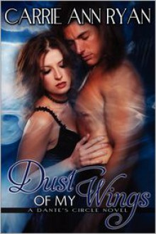 Dust of My Wings - Carrie Ann Ryan