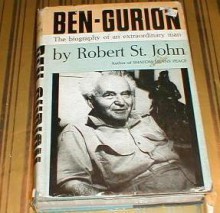 Ben Gurion: The Biography of an Extraordinary Man - Robert St. John