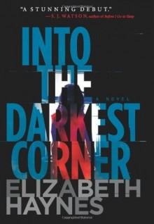 Into the Darkest Corner - Elizabeth Haynes