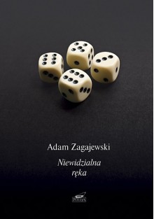 Niewidzialna ręka - Adam Zagajewski