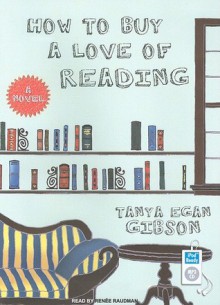 How to Buy a Love of Reading - Tanya Egan Gibson