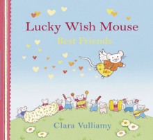 Best Friends (Lucky Wish Mouse) - Clara Vulliamy