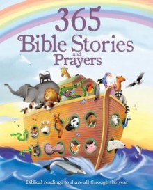 365 Bible Stories and Prayers - Parragon Books