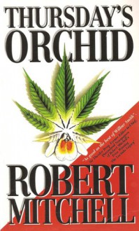 Thursday's Orchid - Robert Mitchell