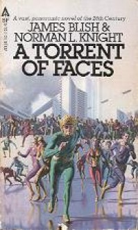 A Torrent of Faces - James Blish, Norman L. Knight