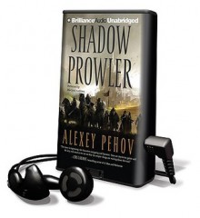 Shadow Prowler [With Earbuds] - Alexey Pehov, Алексей Пехов