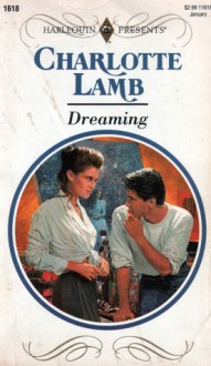 Dreaming (Harlequin Presents #1618) - Charlotte Lamb