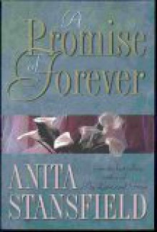 A Promise of Forever - Anita Stansfield